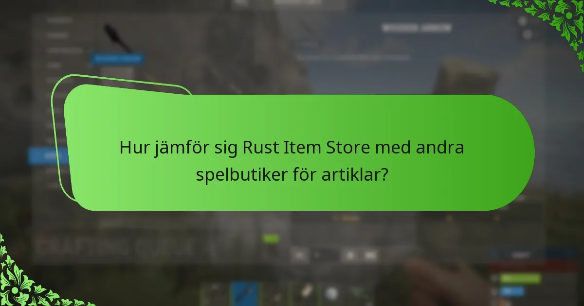 Hur ofta roteras artiklarna i Rust Item Store?