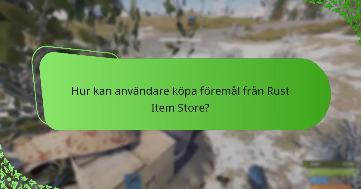 Vilka gratisföremål finns för närvarande tillgängliga i Rust Item Store?