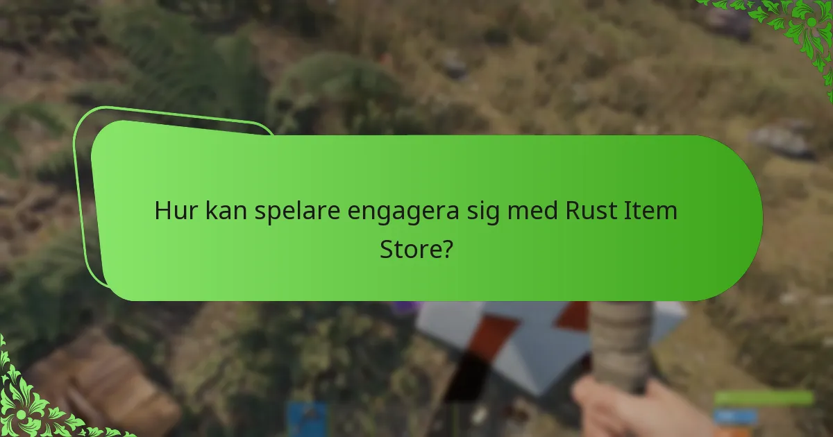 När meddelas föremålsrotationer i Rust Item Store?