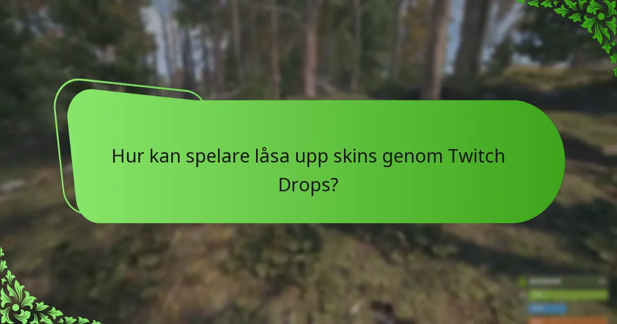 Hur kan spelare låsa upp skins genom Twitch Drops?