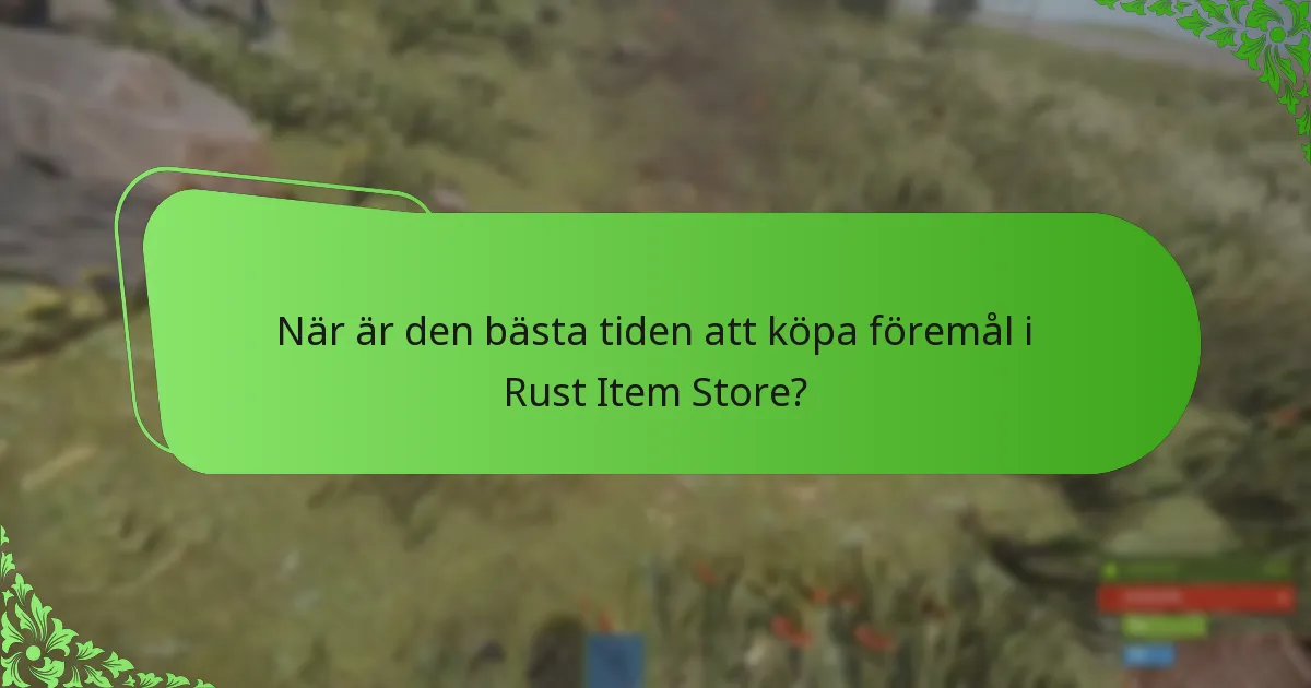 Hur påverkar säsongsförändringar Rust Item Store?