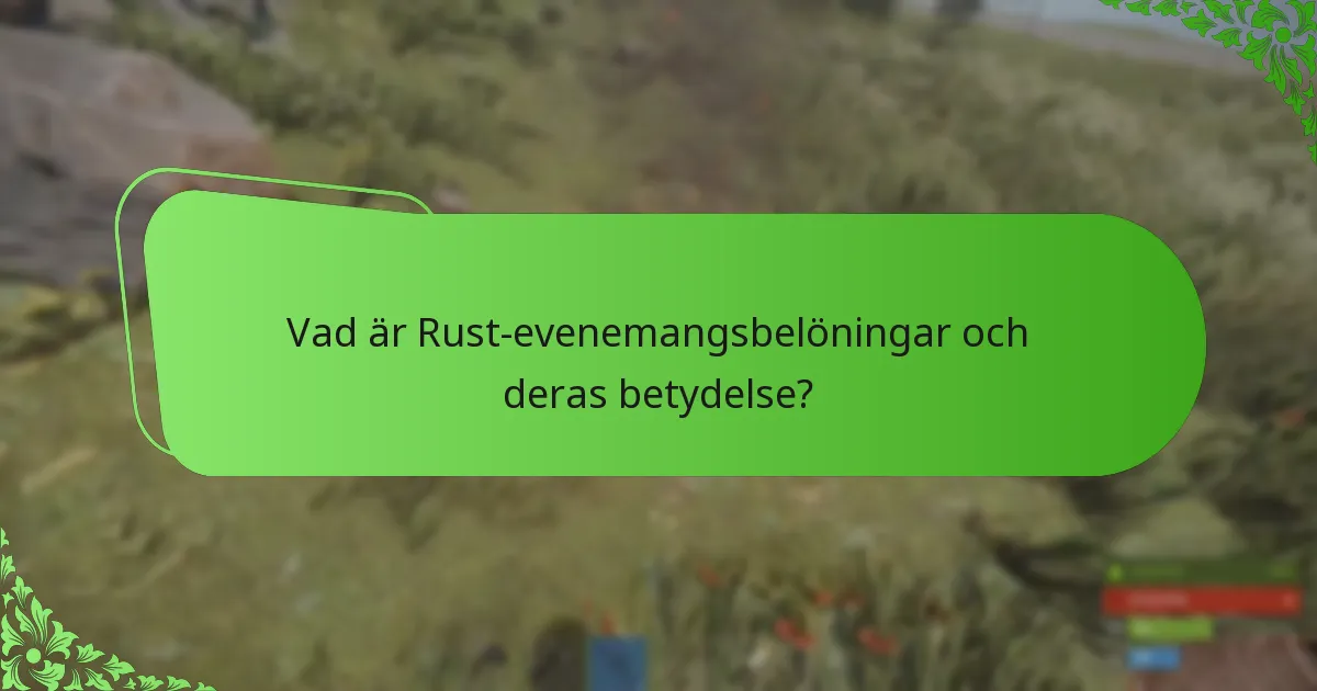 Vad är höjdpunkterna från de senaste Rust-evenemangen?