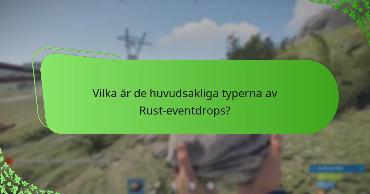 Hur kan spelare maximera sin upplevelse under Rust-evenemang?