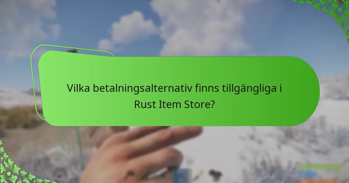 Hur navigerar man effektivt i Rust Item Store?