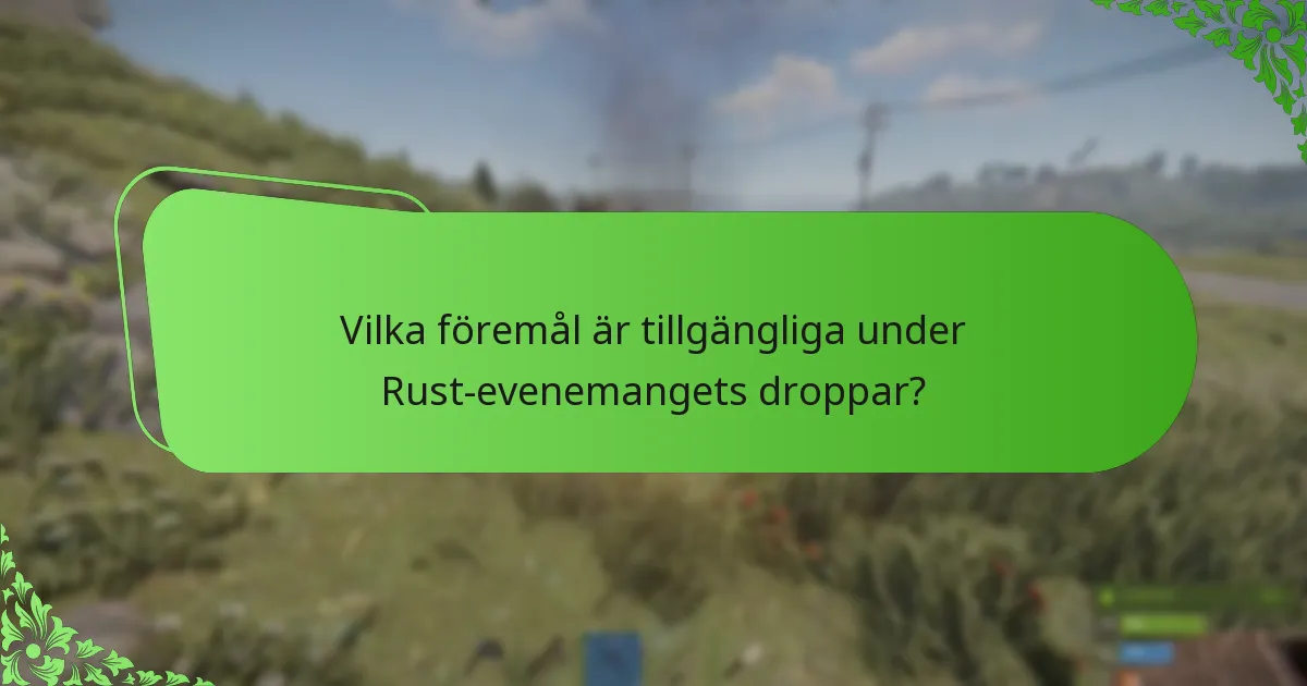 Vilka plattformar diskuterar Rust-evenemangets droppar?