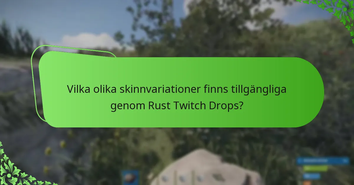 Vilka incitament erbjuds till tittare under Rust Twitch Drops-evenemang?
